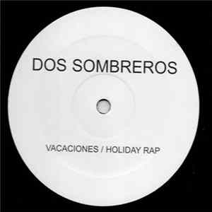 Dos Sombreros - Vacaciones / Holiday Rap FLAC album