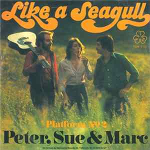 Peter, Sue & Marc - Like A Seagull FLAC album