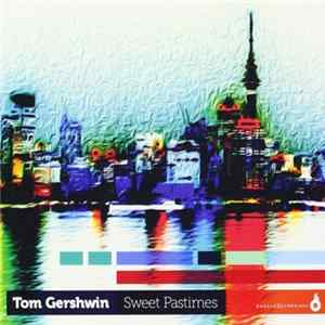 Tom Gershwin - Sweet Pastimes FLAC album