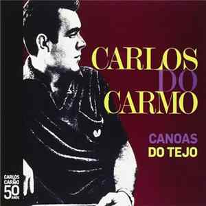 Carlos Do Carmo - Canoas Do Tejo FLAC album