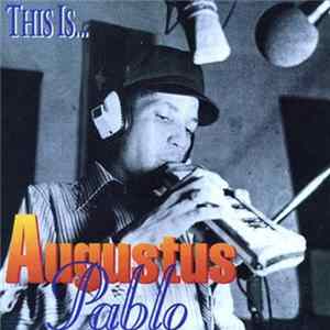 Augustus Pablo - This Is Augustus Pablo FLAC album
