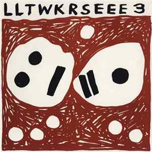 TTT Featuring A.R. Penck - LLTWKRSEEE 3 FLAC album