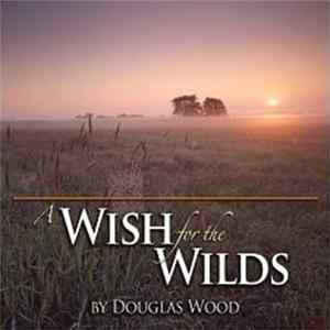 Douglas Wood - A Wish For The Wilds FLAC album