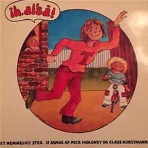 Ih, Al'så - Et Hemmeligt Sted (13 Sange af Mick Moloney Og Claus Peter Horstmann) FLAC album