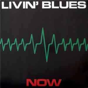 Livin' Blues - Now FLAC album