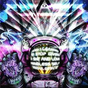 Mindless Self Indulgence - How I Learned To Stop Giving A Shit And Love Mindless Self Indulgence FLAC album