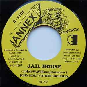 Future Troubles & John Holt - Jail House FLAC album