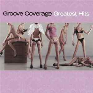 Groove Coverage - Greatest Hits FLAC album