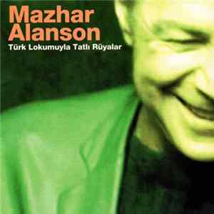 Mazhar Alanson - Türk Lokumuyla Tatlı Rüyalar FLAC album