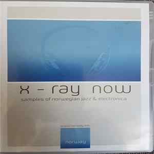 Various - X-Ray Now : Samples Of Norwegian Jazz & Electronica FLAC album