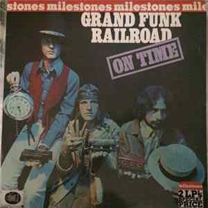 Grand Funk Railroad - Milestones (2 LPs: On Time/Grand Funk) FLAC album