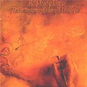 The Moody Blues - To Our Children's Children's Children FLAC album