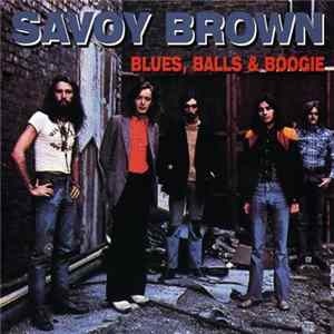 Savoy Brown - Blues, Balls & Boogie FLAC album