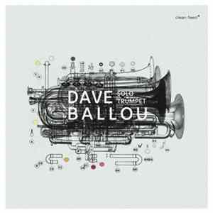 Dave Ballou - Solo Trumpet FLAC album