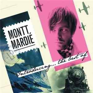 Montt Mardié - Introducing... The Best Of Montt Mardié FLAC album