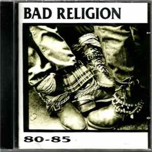 Bad Religion - 80-85 FLAC album