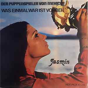 Jasmin - Der Puppenspieler Von Mexico / Was Einmal War Ist Vorbei FLAC album