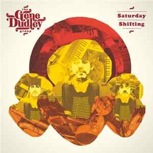 The Gene Dudley Group - Saturday Shifting FLAC album