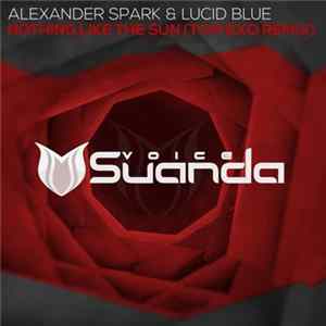 Alexander Spark & Lucid Blue - Nothing Like The Sun (Tom Exo Remix) FLAC album