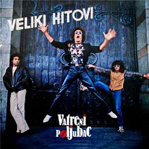 Vatreni Poljubac - Veliki Hitovi FLAC album