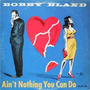 Bobby Bland - Ain't Nothing You Can Do FLAC album