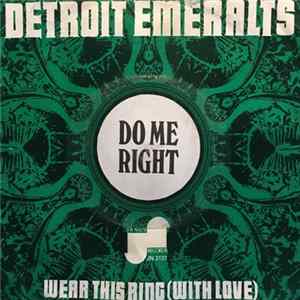 Detroit Emeralts - Do Me Right / Wear This Ring (With Love) FLAC album