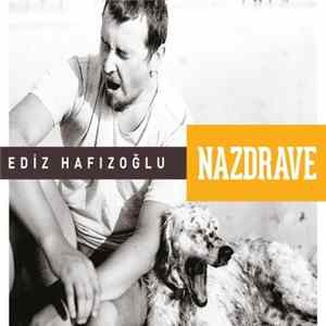 Ediz Hafızoğlu - Nazdrave FLAC album