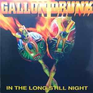 Gallon Drunk - In The Long Still Night FLAC album