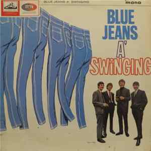 The Swinging Blue Jeans - Blue Jeans A' Swinging FLAC album