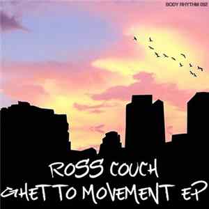 Ross Couch - Ghetto Movement EP FLAC album