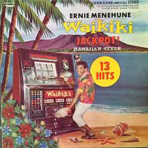 Ernie Menehune - Waikiki Jackpot Hawaiian Style FLAC album