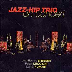 Jazz-Hip Trio - En Concert FLAC album