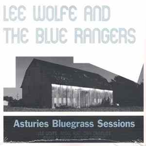 Lee Wolfe And The Blue Rangers - Asturies Blue Grass Sessions FLAC album