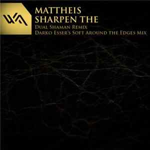 Mattheis - Sharpen The FLAC album