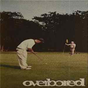 Overbored - One Man's Game, Another Man's Freedom FLAC album