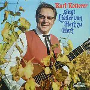 Kurt Kotterer - Kurt Kotterer Singt Lieder Von Herz Zu Herz FLAC album