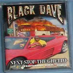 Black Dave - Next Stop The Ghetto FLAC album