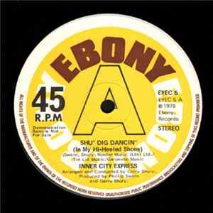 Inner City Express - Shu' Dig Dancin' (In My Hi-Heeled Shoes) FLAC album