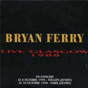 Bryan Ferry - Live Glasgow 1988 FLAC album