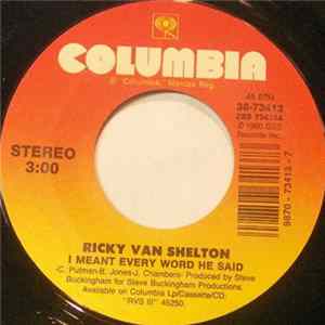 Ricky Van Shelton - I Meant Every Word He Said / Sometimes I Cry In My Sleep FLAC album