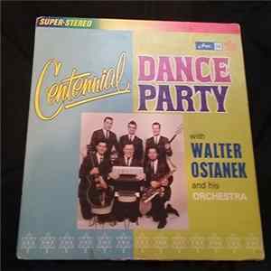 Walter Ostanek And His Orchestra - Centennial Dance Party FLAC album