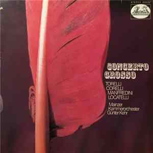 Torelli / Corelli / Manfredini / Locatelli - Concerto Grosso FLAC album