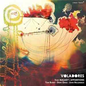 Tony Malaby's Apparitions - Voladores FLAC album