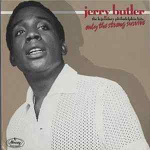 Jerry Butler - Only The Strong Survive - The Legendary Philadelphia Hits FLAC album