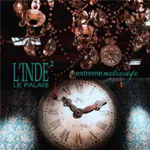L'Inde² Le Palais - Extreme Metissage FLAC album