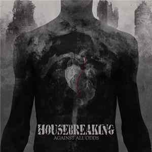 Housebreaking - Against All Odds FLAC album