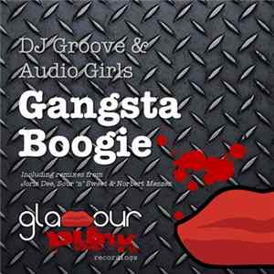 DJ Groove & Audio Girls - Gangsta Boogie EP FLAC album