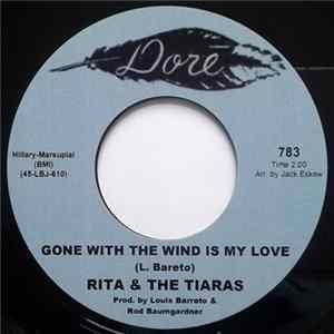 Rita & The Tiaras - Gone With The Wind Is My Love FLAC album