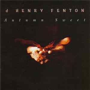 d Henry Fenton - Autumn Sweet FLAC album