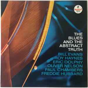 Bill Evans / Roy Haynes / Eric Dolphy / Oliver Nelson / Paul Chambers / Freddie Hubbard - The Blues And The Abstract Truth FLAC album